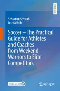 Soccer – The Practical Guide for Athletes and Coaches from Weekend Warriors to Elite Competitors
