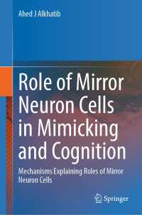 Role of Mirror Neuron Cells in Mimicking and Cognition : Mechanisms Explaining Roles of Mirror Neuron Cells