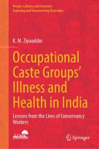 Occupational Caste Groups' Illness and Health in India : Lessons from the Lives of Conservancy Workers