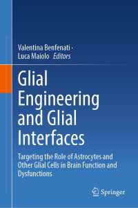 Glial Engineering and Glial Interfaces : Targeting the Role of Astrocytes and Other Glial Cells in Brain Function and Dysfunctions