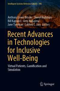 Recent Advances in Technologies for Inclusive Well-Being : Virtual Patients, Gamification and Simulation