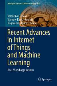 Recent Advances in Internet of Things and Machine Learning : Real-World Applications