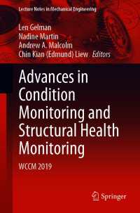 Advances in Condition Monitoring and Structural Health Monitoring〈1st ed. 2021〉 : WCCM 2019