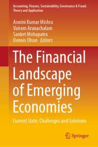 新興市場の金融事情<br>The Financial Landscape of Emerging Economies : Current State, Challenges and Solutions