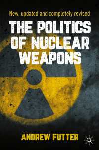 核兵器の政治学（第２版）<br>The Politics of Nuclear Weapons〈2nd ed. 2021〉 : New, updated and completely revised（2）