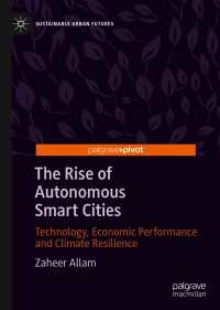 The Rise of Autonomous Smart Cities〈1st ed. 2021〉 : Technology, Economic Performance and Climate Resilience