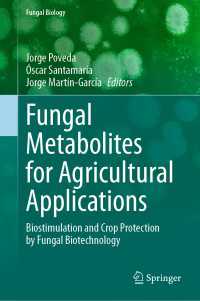 Fungal Metabolites for Agricultural Applications : Biostimulation and Crop Protection by Fungal Biotechnology