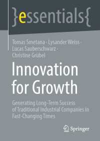 Innovation for Growth : Generating Long-Term Success of Traditional Industrial Companies in Fast-Changing Times