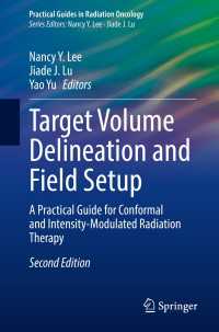 Target Volume Delineation and Field Setup〈Second Edition 2022〉 : A Practical Guide for Conformal and Intensity-Modulated Radiation Therapy（2）