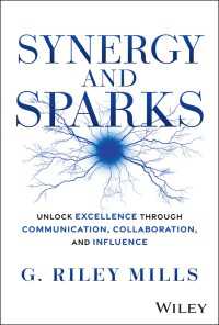 Synergy and Sparks : Unlock Excellence through Communication, Collaboration, and Influence
