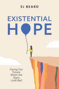 実存的リスクと希望の哲学<br>Existential Hope : Facing Our Future When the Signs Look Bad