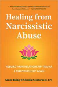 Healing from Narcissistic Abuse : Rebuild from Relationship Trauma & Find Your Light Again