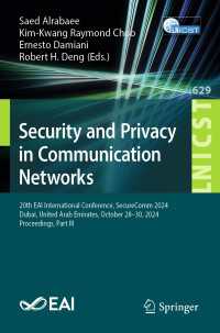 Security and Privacy in Communication Networks : 20th EAI International Conference, SecureComm 2024, Dubai, United Arab Emirates, October 28–30, 2024, Proceedings, Part III