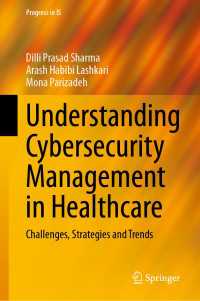 Understanding Cybersecurity Management in Healthcare : Challenges, Strategies and Trends