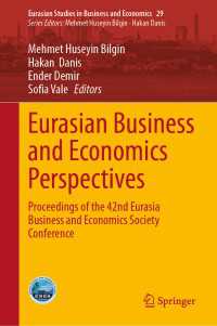 Eurasian Business and Economics Perspectives : Proceedings of the 42nd Eurasia Business and Economics Society Conference