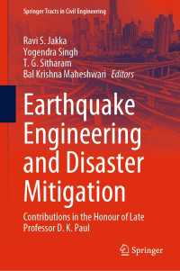 Earthquake Engineering and Disaster Mitigation : Contributions in the Honour of Late Professor D. K. Paul