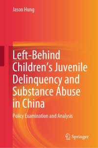 Left-Behind Children’s Juvenile Delinquency and Substance Abuse in China : Policy Examination and Analysis