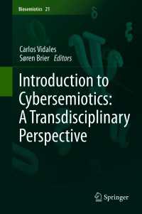 Introduction to Cybersemiotics: A Transdisciplinary Perspective〈1st ed. 2021〉