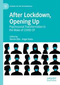 COVID-19後の心理社会的変容<br>After Lockdown, Opening Up〈1st ed. 2021〉 : Psychosocial Transformation in the Wake of COVID-19