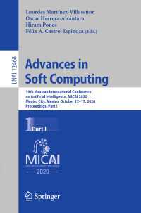 Advances in Soft Computing〈1st ed. 2020〉 : 19th Mexican International Conference on Artificial Intelligence, MICAI 2020, Mexico City, Mexico, October 12–17, 2020, Proceedings, Part I