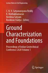 Ground Characterization and Foundations : Proceedings of Indian Geotechnical Conference 2020 Volume 1