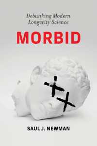 長寿の科学のトンデモを糺す<br>Morbid : Debunking Modern Longevity Science
