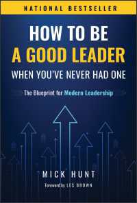 How to Be a Good Leader When You've Never had One : The Blueprint for Modern Leadership