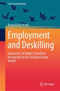 Employment and Deskilling : Experiences of Skilled, Racialized Immigrants in the Canadian Labour Market