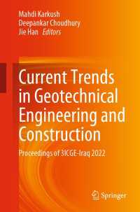 Current Trends in Geotechnical Engineering and Construction〈1st ed. 2023〉 : Proceedings of 3ICGE-Iraq 2022