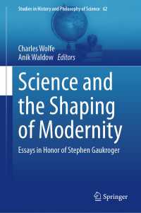 Science and the Shaping of Modernity : Essays in Honor of Stephen Gaukroger