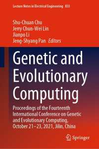 Genetic and Evolutionary Computing〈1st ed. 2022〉 : Proceedings of the Fourteenth International Conference on Genetic and Evolutionary Computing, October 21-23, 2021, Jilin, China