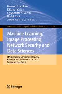 Machine Learning, Image Processing, Network Security and Data Sciences : 5th International Conference, MIND 2023, Hamirpur, India, December 21–22, 2023, Revised Selected Papers
