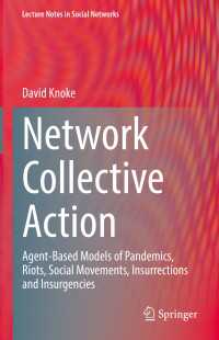 Network Collective Action : Agent-Based Models of Pandemics, Riots, Social Movements, Insurrections and Insurgencies