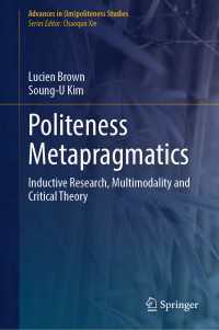 ポライトネスのメタ語用論<br>Politeness Metapragmatics : Inductive Research, Multimodality and Critical Theory