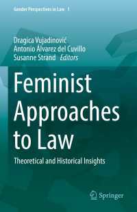 法へのフェミニズム的アプローチ<br>Feminist Approaches to Law : Theoretical and Historical Insights