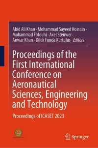Proceedings of the First International Conference on Aeronautical Sciences, Engineering and Technology : Proceedings of ICASET 2023