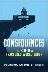 分裂する世界秩序<br>Consequences : The Rise of a Fractured World Order