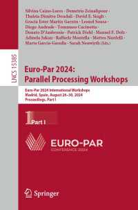Euro-Par 2024: Parallel Processing Workshops : Euro-Par 2024 International Workshops, Madrid, Spain, August 26–30, 2024, Proceedings, Part I