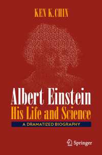 Albert Einstein – His Life and Science : A Dramatized Biography