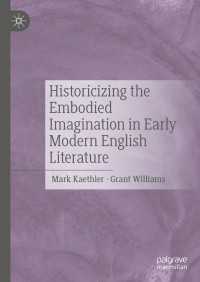 近代初期英文学と身体化された想像力<br>Historicizing the Embodied Imagination in Early Modern English Literature