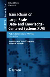 Transactions on Large-Scale Data- and Knowledge-Centered Systems XLVII〈1st ed. 2021〉 : Special Issue on Digital Ecosystems and Social Networks