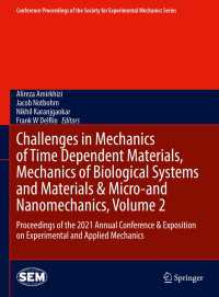 Challenges in Mechanics of Time Dependent Materials, Mechanics of Biological Systems and Materials & Micro-and Nanomechanics, Volume 2 : Proceedings of the 2021 Annual Conference & Exposition on Experimental and Applied Mechanics