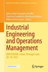 Industrial Engineering and Operations Management : XXIX IJCIEOM, Lisbon, Portugal, June 28–30, 2023