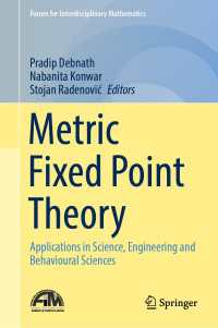 Metric Fixed Point Theory : Applications in Science, Engineering and Behavioural Sciences