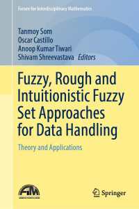 Fuzzy, Rough and Intuitionistic Fuzzy Set Approaches for Data Handling : Theory and Applications