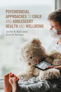 Psychosocial Approaches to Child and Adolescent Health and Wellbeing〈1st ed. 2022〉