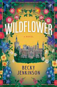 Wildflower : A Novel
