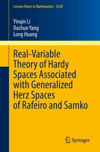 Real-Variable Theory of Hardy Spaces Associated with Generalized Herz Spaces of Rafeiro and Samko〈1st ed. 2022〉