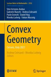 Convex Geometry〈1st ed. 2023〉 : Cetraro, Italy 2021