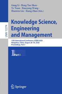 Knowledge Science, Engineering and Management〈1st ed. 2020〉 : 13th International Conference, KSEM 2020, Hangzhou, China, August 28–30, 2020, Proceedings, Part I